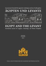 Agypten und Levante XXXII / Egypt and the Levant XXXII (2022): Internationale Zeitschrift fur agyptische Archaologie und deren Nachbargebiete / Intern