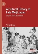 A Cultural History of Late Meiji Japan