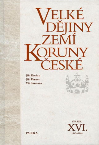 Velké dějiny zemí Koruny české XVI. (1945-1948)