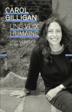 UNE VOIX HUMAINE L'ETHIQUE DU CARE REVISITEE