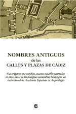NOMBRES ANTIGUOS DE LAS CALLES Y PLAZAS DE CÁDIZ SUS ORÍGENE