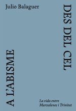 DES DEL CEL A L'ABISME