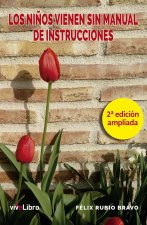 LOS NIÑOS VIENEN SIN MANUAL DE INSTRUCCIONES 2ª EDICION AMPL