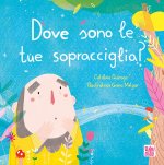 DOVE SONO LE TUE SOPRACCIGLIA? (ITA)