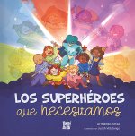 LOS SUPERHEROES QUE NECESITAMOS