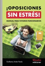 ¡OPOSICIONES SIN ESTRES! MANUAL PARA FUTUROS FUNCI