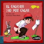 EL CAGANER NO POT CAGAR