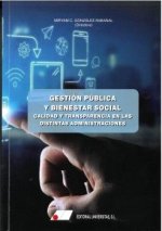 GESTION PUBLICA Y BIENESTAR SOCIAL. CALIDAD Y TRANSPARENCIA EN LA