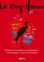 Le Coq-Héron 255 - Partager et transmettre en psychanalyse