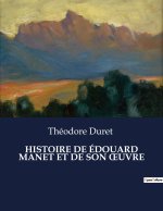 HISTOIRE DE EDOUARD MANET ET DE SON UVRE