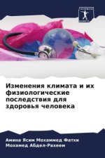 Izmeneniq klimata i ih fiziologicheskie posledstwiq dlq zdorow'q cheloweka