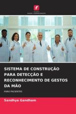 SISTEMA DE CONSTRUÇÃO PARA DETECÇÃO E RECONHECIMENTO DE GESTOS DA MÃO