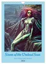 Sirens of the Undead Seas (Wall Calendar 2024 DIN A4 portrait), CALVENDO 12 Month Wall Calendar