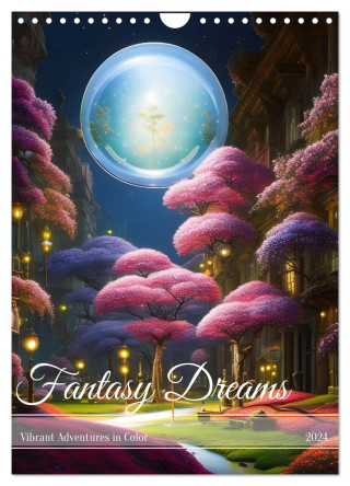 Fantasy Dreams (Wall Calendar 2024 DIN A4 portrait), CALVENDO 12 Month Wall Calendar