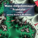 Mano m?gstamiausi Fraktalai