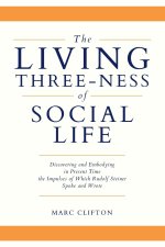 The Living Three-ness of Social Life