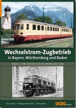 Wechselstrom-Zugbetrieb in Bayern, Württemberg und Baden Band 2