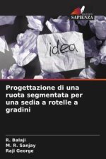 Progettazione di una ruota segmentata per una sedia a rotelle a gradini