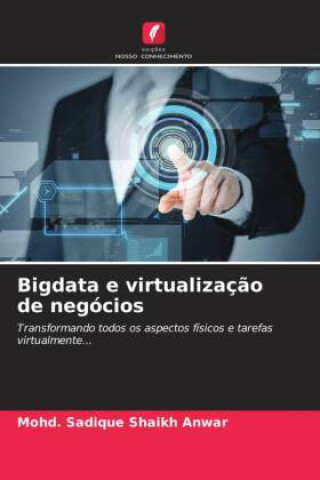 Bigdata e virtualizaç?o de negócios