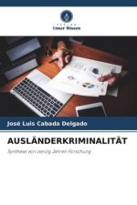 AUSLÄNDERKRIMINALITÄT