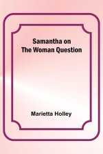 Samantha on the Woman Question