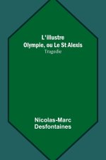 L'illustre Olympie, ou Le St Alexis