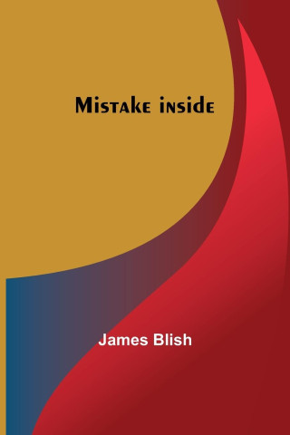 Mistake inside