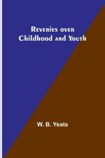 Reveries over Childhood and Youth
