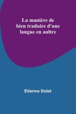 La mani?re de bien traduire d'une langue en aultre