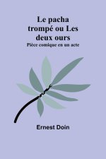 Le pacha trompé ou Les deux ours