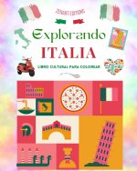 Explorando Italia - Libro cultural para colorear - Dise?os creativos clásicos y contemporáneos de símbolos italianos