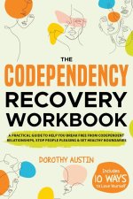 The Codependency Recovery Workbook
