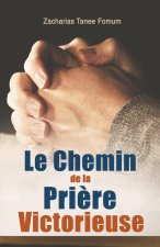 Le Chemin de la Pri?re Victorieuse