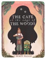 Cafe at the Edge of the Woods