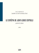 Le cinéma de Jean-Louis Comolli : parole et utopie