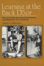Learning at the Back Door: Reflections on Non-Traditional Learning in the Lifespan