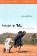 Nowhere in Africa: An Autobiographical Novel