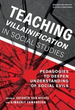 Teaching Villainification in Social Studies: Pedagogies to Deepen Understanding of Social Evils