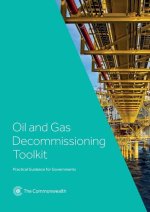 Oil and Gas Decommissioning Toolkit: Practical Guidance for Governments