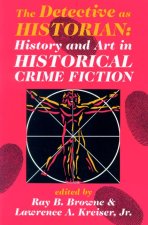 Detective as Historian: History and Art in Historical Crime Fiction