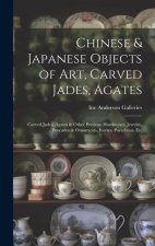 Chinese & Japanese Objects of Art, Carved Jades, Agates: Carved Jades, Agates & Other Precious Hardstones, Jewelry, Brocades & Ornaments, Ivories, Por