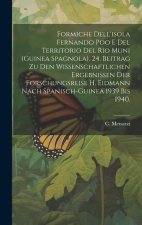 Formiche Dell'isola Fernando Poo E Del Territorio Del Rio Muni (Guinea Spagnola). 24. Beitrag Zu Den Wissenschaftlichen Ergebnissen Der Forschungsreis