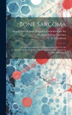 Bone Sarcoma: an Interpretation of the Nomenclature Used by the Committee on the Registry of Bone Sarcoma of the American College of