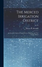 The Merced Irrigation District: an Economic Survey of Farm Incomes, Expenses, and Tax-paying Abilities; No. 21
