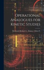 Operational Analogues for Kinetic Studies