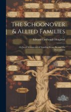 The Schoonover & Allied Families: or Jacob Schoonover of Standing Stone, Pa. and His Descendants