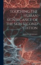 Touching the Human Significance of the Skin Second Edition