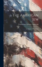 The American Jew: An Exposé of His Career