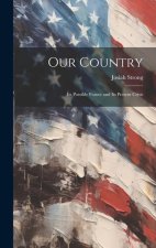 Our Country: Its Possible Future and its Present Crisis
