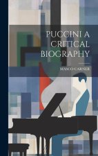 Puccini a Critical Biography